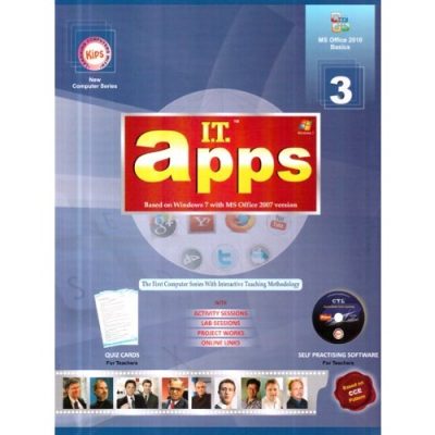 I.T. Apps – Windows 10 With MS Office 2007 – Class 3 – Kips Publication