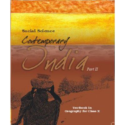 NCERT – Social Science ( Contemporary India-II ) – Textbook In Geography – Class 10 – With Binding